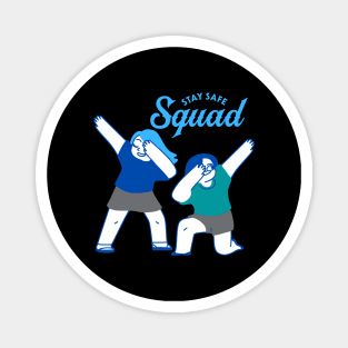 Stay Safe Squad Magnet